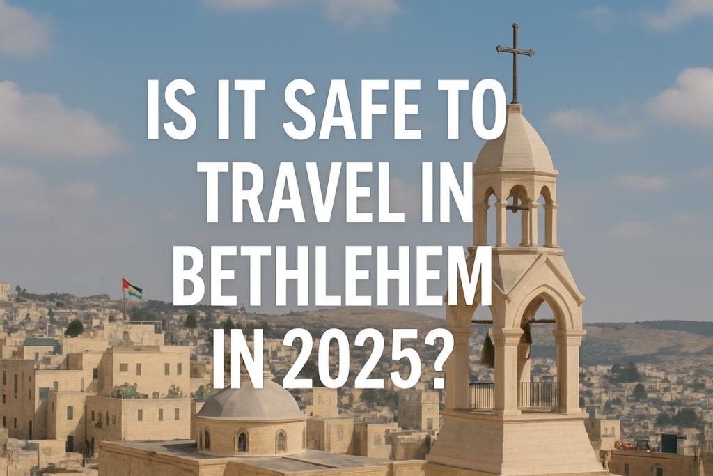 Safe travel to Bethlehem in 2025 with local guides – Michael Tours